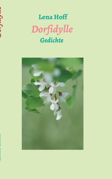 Dorfidylle: Gedichte