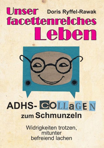 Unser facettenreiches Leben