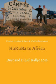 Title: HaKuBa to Africa: Dust and Diesel Rallye 2016, Author: Fabian Hanker