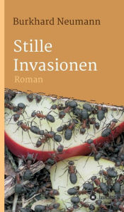 Title: Stille Invasionen, Author: Burkhard Neumann