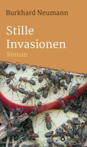 Title: Stille Invasionen: Roman, Author: Burkhard Neumann