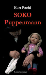 Title: SOKO Puppenmann, Author: Kurt Pachl