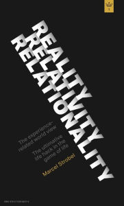 Title: Reality, Relativity, Relationality: The experience-oriented world view - About purpose, job and sense of life, Author: Tia