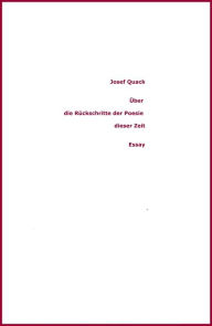 Title: Über die Rückschritte der Poesie dieser Zeit: Essay, Author: Josef Quack