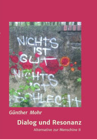 Title: Dialog und Resonanz, Author: Günther Mohr