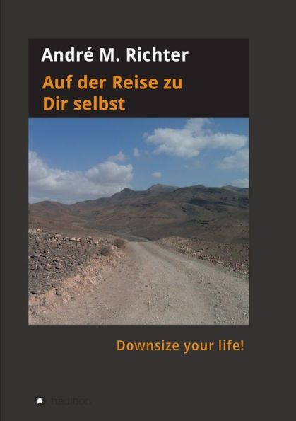 Auf der Reise zu Dir selbst: Downsize your life!