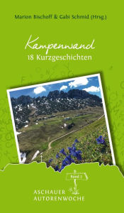Title: Kampenwand: 18 Kurzgeschichten, Author: Gabi Schmid