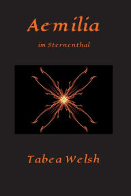 Title: Aemilia: im Sternenthal, Author: Tabea Welsh