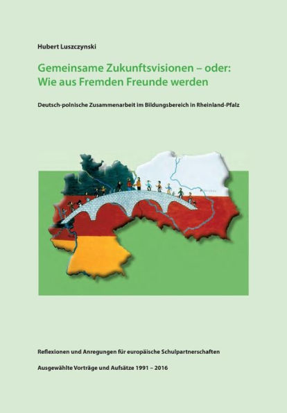 Gemeinsame Zukunftsvisionen - oder: Wie aus Fremden Freunde werden