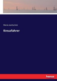 Title: Kreuzfahrer, Author: Maria Janitschek