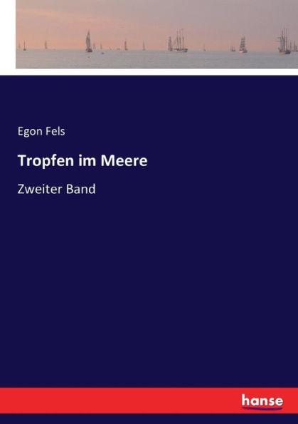 Tropfen im Meere: Zweiter Band