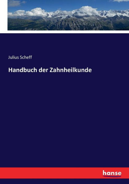 Handbuch der Zahnheilkunde