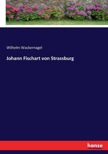 Johann Fischart von Strassburg
