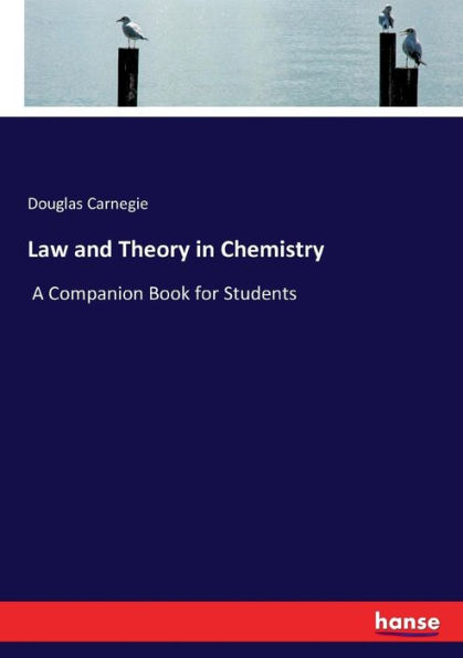 Law and Theory in Chemistry: A Companion Book for Students