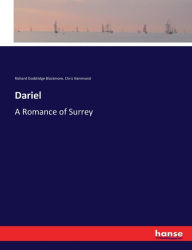 Title: Dariel: A Romance of Surrey, Author: R. D. Blackmore