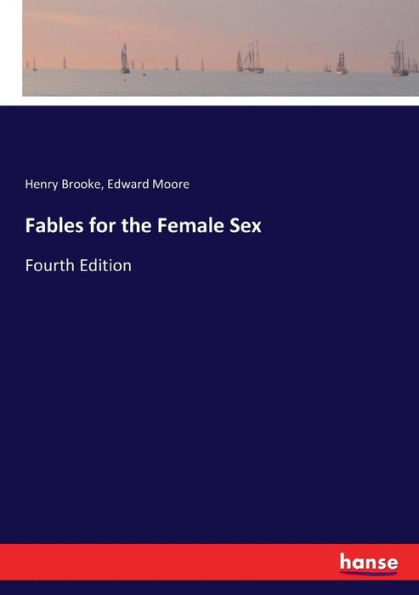 Fables for the Female Sex: Fourth Edition