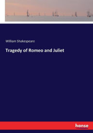 Tragedy of Romeo and Juliet