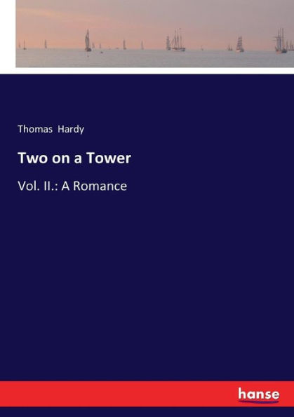 Two on a Tower: Vol. II.: A Romance