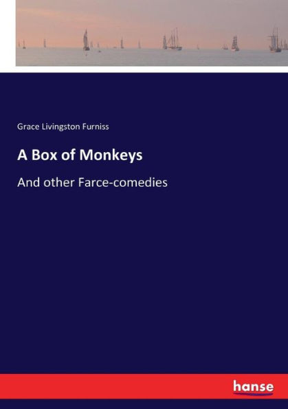 A Box of Monkeys: And other Farce-comedies