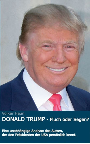 Donald Trump: Fluch oder Segen?