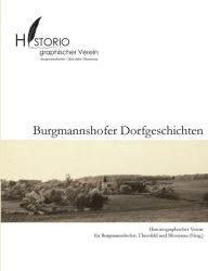 Title: Burgmannshofer Dorfgeschichten, Author: Tobias Weigl