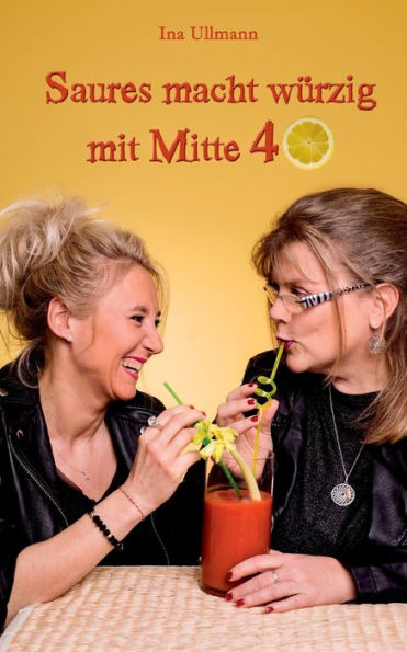 Saures macht würzig mit Mitte 40