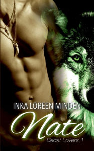 Title: Nate: Beast Lovers 1, Author: Inka Loreen Minden