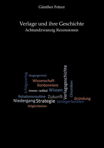 Verlage und ihre Geschichte: Achtundzwanzig Rezensionen