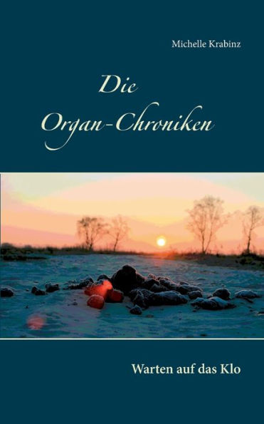 Die Organ-Chroniken: Warten auf das Klo