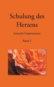 Title: Schulung des Herzens - Sananda Inspirationen: Band 2, Author: Heike Stuckert