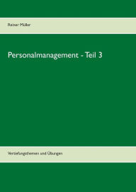 Title: Personalmanagement - Teil 3: Vertiefungsthemen und Ã¯Â¿Â½bungen, Author: Reiner MÃÂÂller