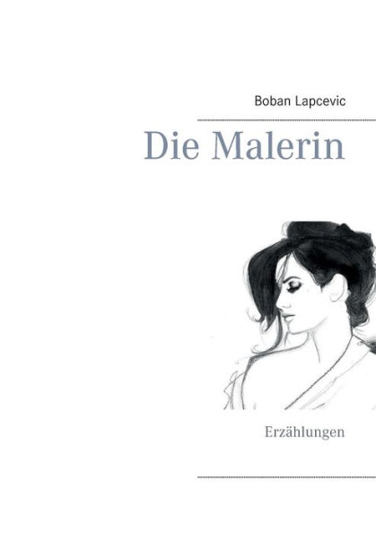 Die Malerin: Erzï¿½hlungen