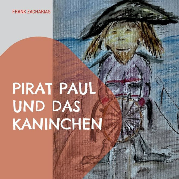 Pirat Paul und das Kaninchen