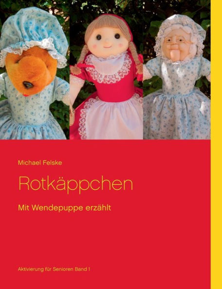 Rotkäppchen: Mit Wendepuppe erzählt