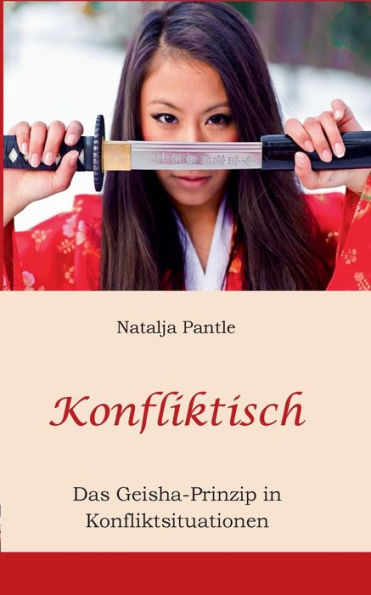 Konfliktisch: Das Geisha-Prinzip in Konfliktsituationen