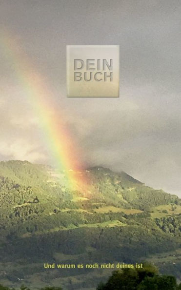 Dein Buch: Und warum es noch nicht deines ist