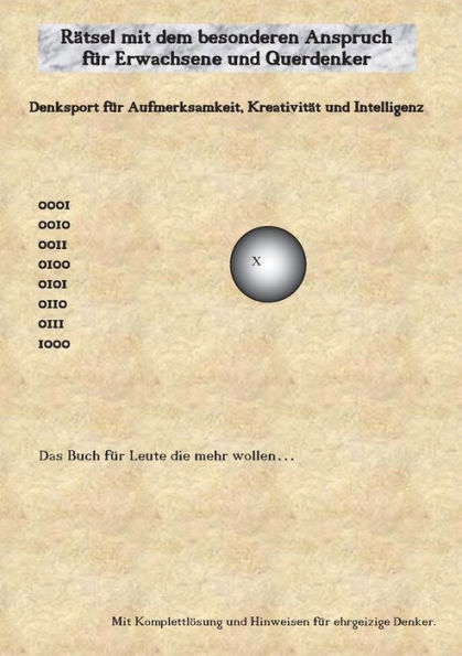 Rätsel mit dem besonderen Anspruch für Erwachsene und Querdenker: Denksport für Aufmerksamkeit, Kreativität und Intelligenz