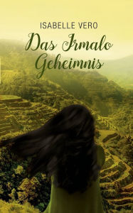 Title: Das Irmalo Geheimnis, Author: Isabelle Vero