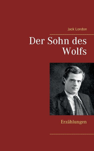 Der Sohn des Wolfs: ErzÃ¯Â¿Â½hlungen