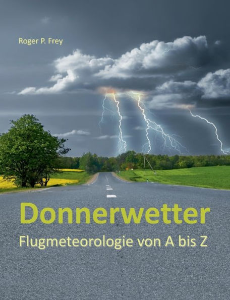 Donnerwetter: Flugmeteorologie von A bis Z