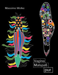 Title: Vagina Malspaß pur, Author: Massimo Wolke