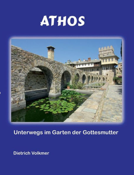 Athos: Unterwegs im Garten der Gottesmutter