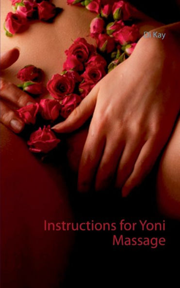Instructions for Yoni Massage: Tantra Book - Tantric Massage