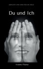 Du und Ich: Gedichte und Lyrik für die Seele