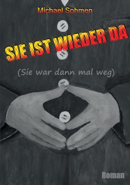 Sie ist wieder da: (Sie war dann mal weg)
