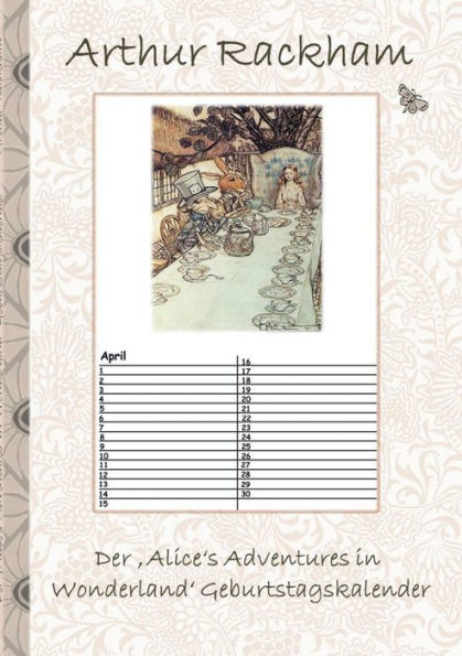 Der 'Alice's Adventures in Wonderland' Geburtstagskalender: Kalender, Kunst, Klassiker, Märchen, Schulkinder, 1. 2. 3. 4. Klasse, Grundschule, Weihnachten, Silvester, Nikolaus, Ostern, Geburtstag, 8-12 Jahre, Jugendliche, Erwachsene, Geschenkbuch, Geschen