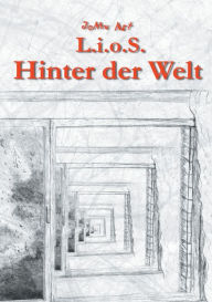 Title: L.i.o.S. Hinter der Welt, Author: Jomu Art