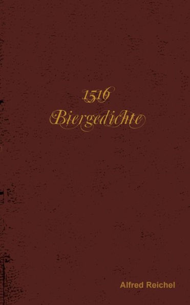 1516 Biergedichte