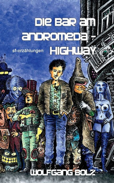 Die Bar am Andromeda-Highway: SF-ErzÃ¯Â¿Â½hlungen