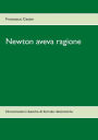 Newton aveva ragione: Dimostrazioni classiche di formule relativistiche